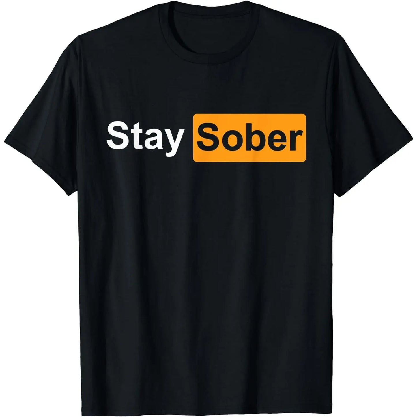 [100%25 Cotton]Stay Sober T-Shirt