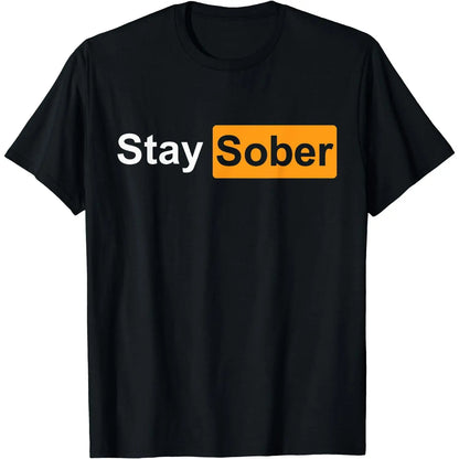 [100%25 Cotton]Stay Sober T-Shirt