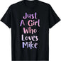 [100%25 Cotton] Just A Girl Who Loves Mike Cute Pink T-Shirt For Everyday Wear . Golf Gift T-Shirt For Men and Women