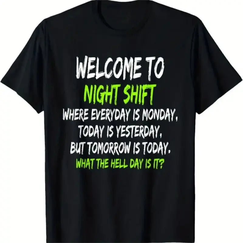 "Welcome To Night Shift Where Everyday Is Monday" Funny Night Shift 100%25 Cotton T-Shirt  Night Shift Style + Humor |   Midnight Worker Unisex Cotton Blend Tee