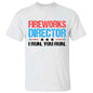 Fireworks Director I Run You Run Funny Red White and Blue 4th Of July T-Shirt, Independence Day Patriotic Front Design Unisex Cotton T-shirt for Men for Women Menswear Womenswear Top