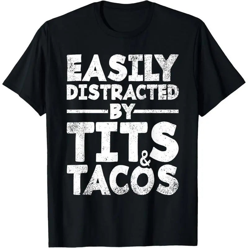 Easily Distracted By Tits and Tacos Adult Humor Tee, USA‑Made Men’s Funny Casual Gift Short Sleeve T‑Shirt