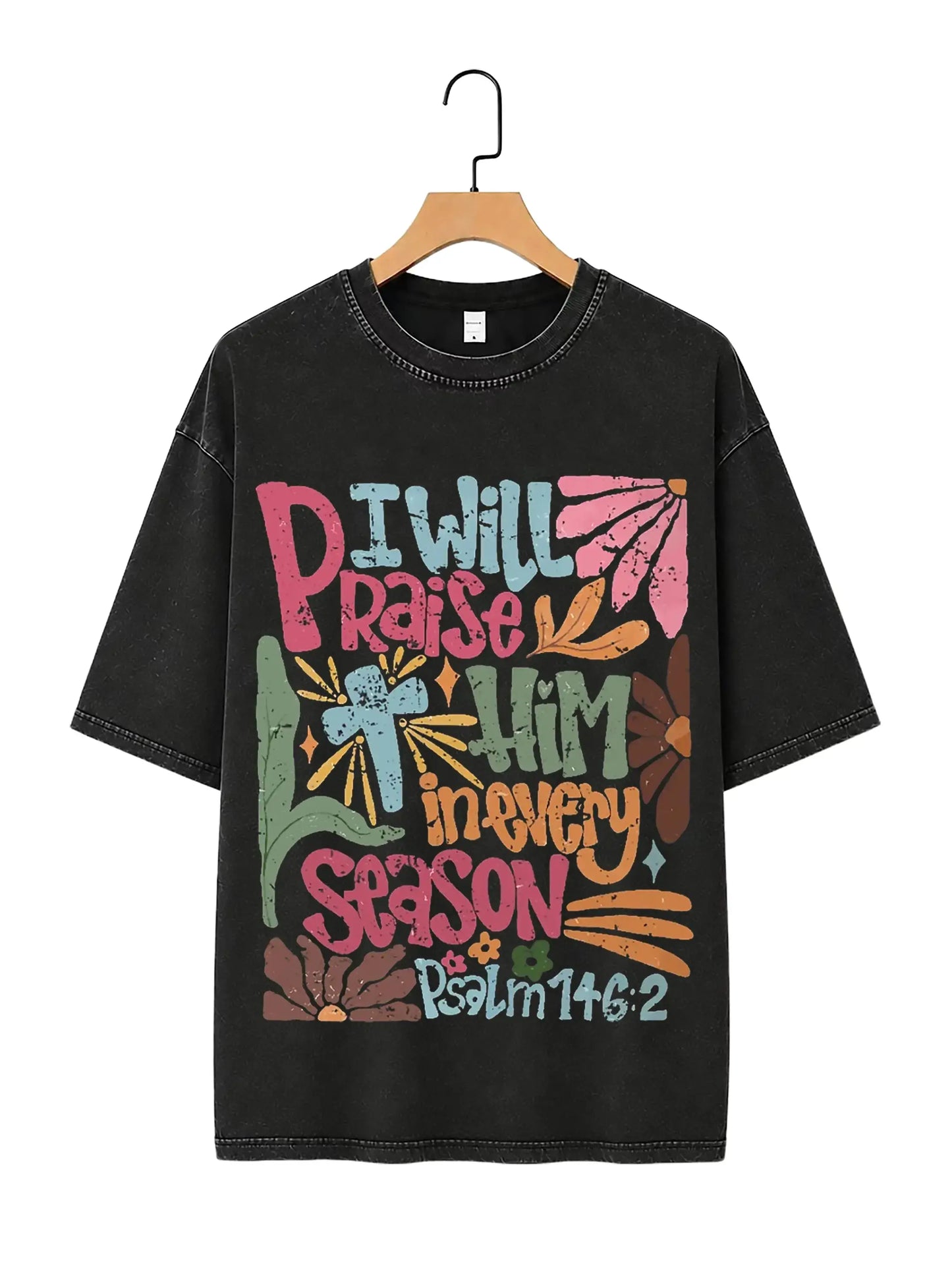 Men's Top Short-Sleeve Washed Oversized Christian T-Shirt - Psalm 146:2 "I Will Praise Him In Every Season" Floral Graphic Tee comfy stylish