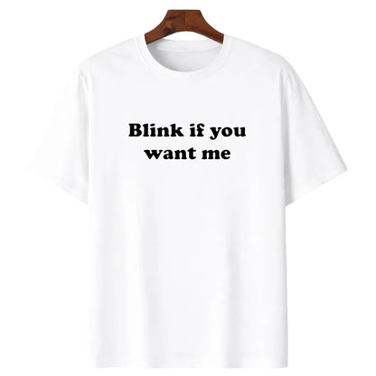 Blink If You Want Me T-Shirt – Y2K Funny Meme Tee, 90s Graphic Shirt
